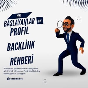 Yeni Başlayanlar İçin Profil Backlink Rehberi