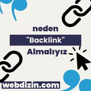 Neden Backlink Almalıyız?